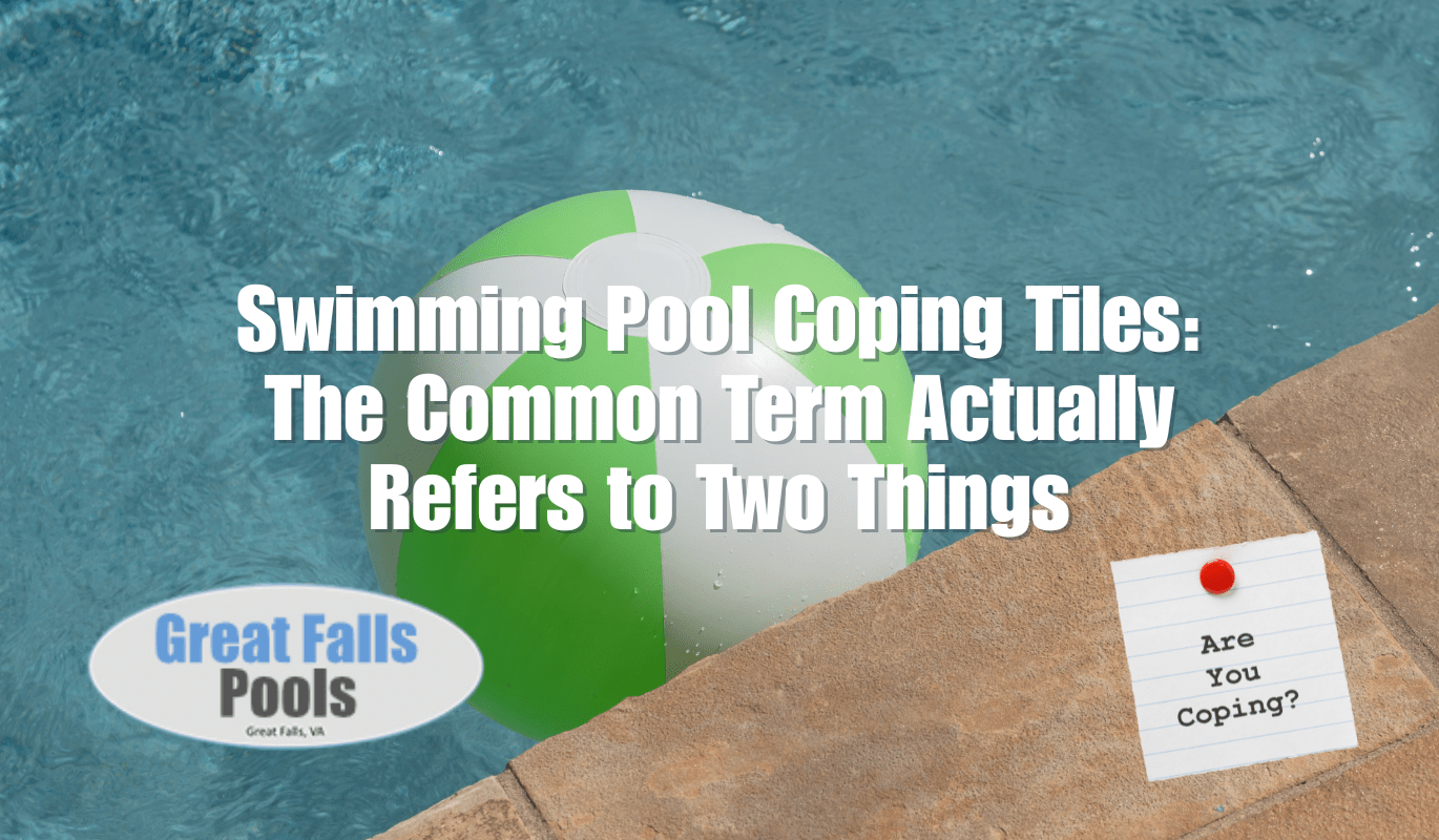 Swimming Pool Coping Tiles: The Common Term Actually Refers to Two Things post thumbnail